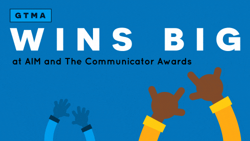GTMA Big Wins at AIM and The Communicator Awards