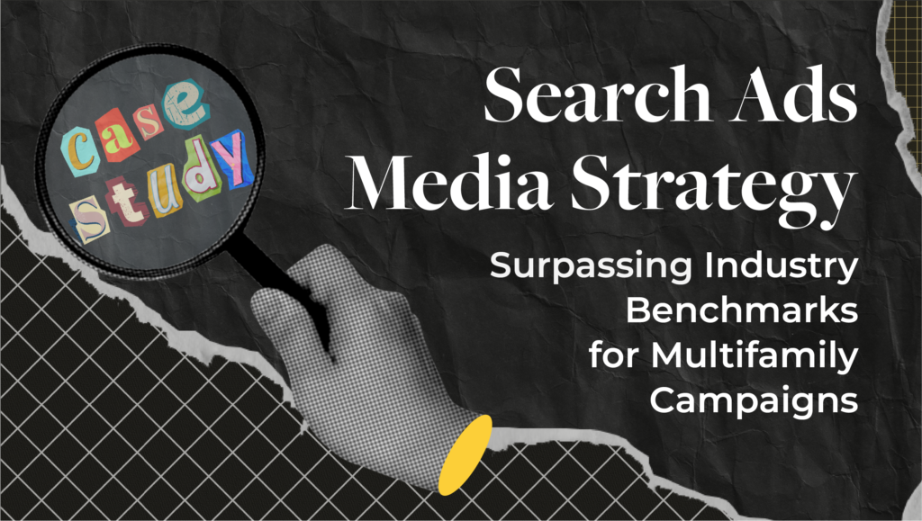 Case Study: GTMA’s Search Ad Strategy Surpasses Industry Benchmarks for Apartment Campaigns